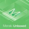 undefined Meraki Unboxed