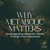 undefined Metabolic Matters