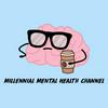 undefined Millennial Mental Health Channel
