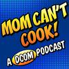 undefined Mom Can't Cook! A DCOM Podcast
