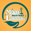 undefined Mom Mastery University