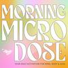 undefined Morning Microdose