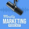 undefined Mostly Marketing with Matt Wilson