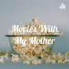 undefined MOVIES WITH MY MOTHER