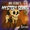 undefined Mr. Eerie's Mystery Series