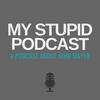 undefined My Stupid Podcast - A John Mayer Podcast