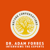 undefined Nature Conversations: Dr. Adam Forbes Interviews the Experts