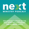 undefined NEXT: A Next Generation Ministry Podcast