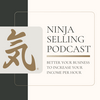 undefined Ninja Selling Podcast