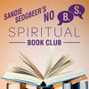 undefined The No BS Spiritual Book Club with Sandie Sedgbeer