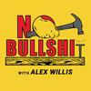 undefined No Bullshit with Alex Willis: The Go-To Source for Leaders in Construction