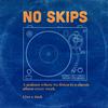 undefined No Skips