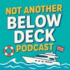 undefined Not Another Below Deck Podcast