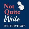 undefined Not Quite Write Interviews