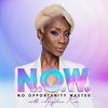 undefined NOW - No Opportunity Wasted with Angelica Ross