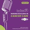 undefined Nursing Excellence in Cancer Care - Cancer Nurses Society of Australia Podcast