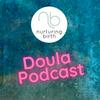 undefined Nurturing Birth Doula Podcast