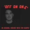 undefined Off on one with Tom Murphy
