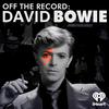 undefined Off The Record: David Bowie