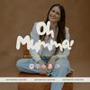 undefined Oh Mumma!