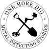 undefined One More Dig: Metal Detecting Stories