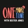 undefined One More Tune w/ Dexter Jones