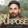 undefined On Purpose with Jay Shetty