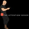 undefined The Attention Seeker