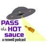 undefined Pass the Hot Sauce: A Roswell Podcast