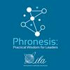 undefined Phronesis: Practical Wisdom for Leaders with Scott J. Allen