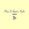 undefined Play It Again, Kyla