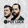 undefined Pot Luck Food Talks: Kitchen Stories From Behind the Pass