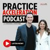 undefined Practice Acceleration Podcast