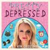 undefined Pretty Depressed with Kim Crossman