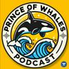 undefined Prince of Whales PODcast