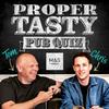 undefined Proper Tasty with Tom Kerridge and Chris Stark