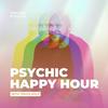 undefined Psychic Happy Hour