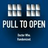 undefined Pull To Open: A Random Doctor Who Podcast