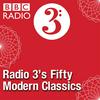 undefined Radio 3's Fifty Modern Classics