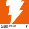 undefined Ranger Danger: Archives