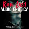 undefined Raw Lust Audio Erotica