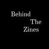 undefined Behind the Zines
