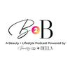 undefined B2B: A Beauty & Lifestyle Podcast 
Powered by Beautify.tips by KISS + BELLA Magazine