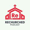 undefined Rechurched