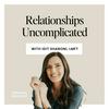 undefined Relationships Uncomplicated