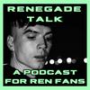 undefined Renegade talk - A podcast for Ren Fans