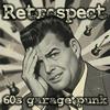 undefined Retrospect '60s Garage Punk Show