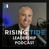 undefined Rising Tide Leadership Podcast