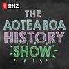 undefined The Aotearoa History Show