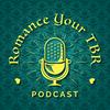 undefined Romance Your TBR: An Unhinged Historical Romance Podcast